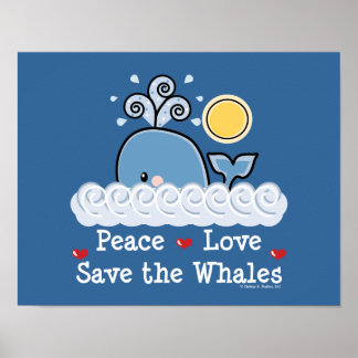 Peace Love Save The Whales Poster