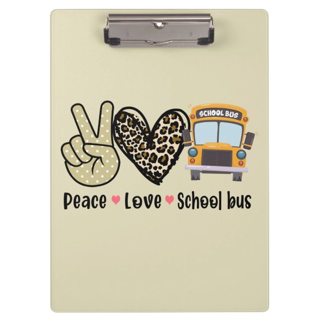 Peace, Love, School Bus  Clipboard (Front)
