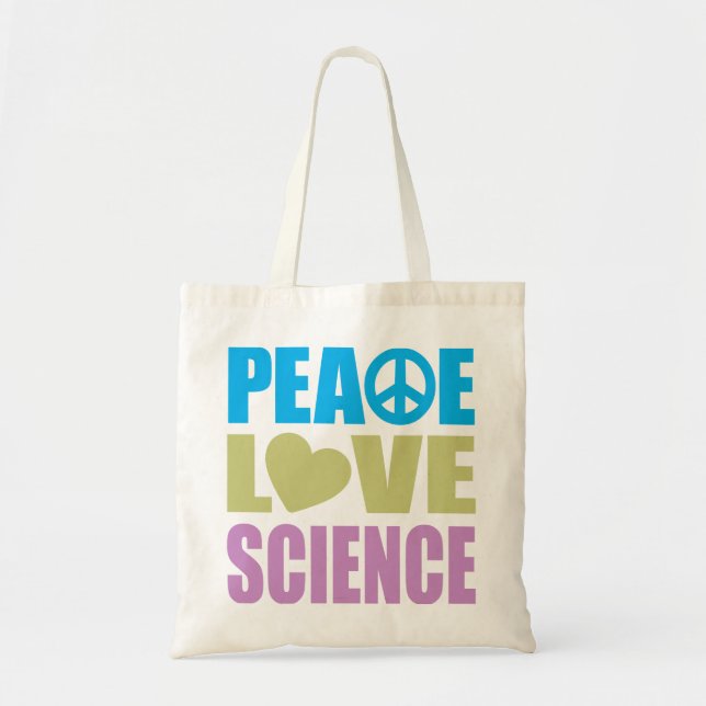 Peace Love Science Tote Bag (Front)