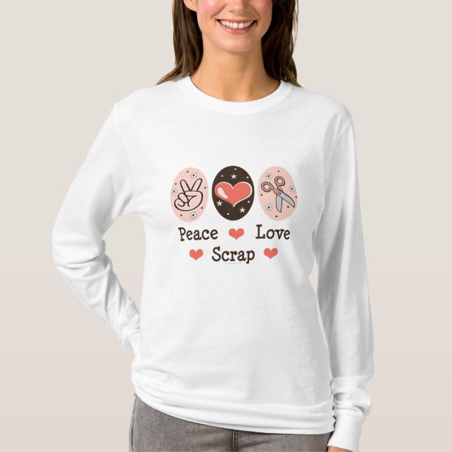 Peace Love Scrap Scrapbooking Long Sleeve T-shirt (Front)