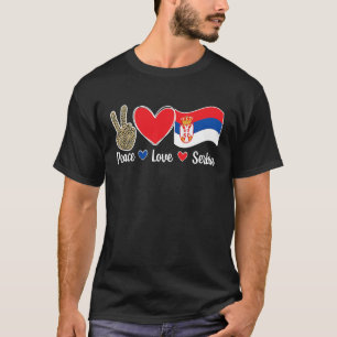 Peace Love Serbia Serbian Flag Serbian Roots T-Shirt