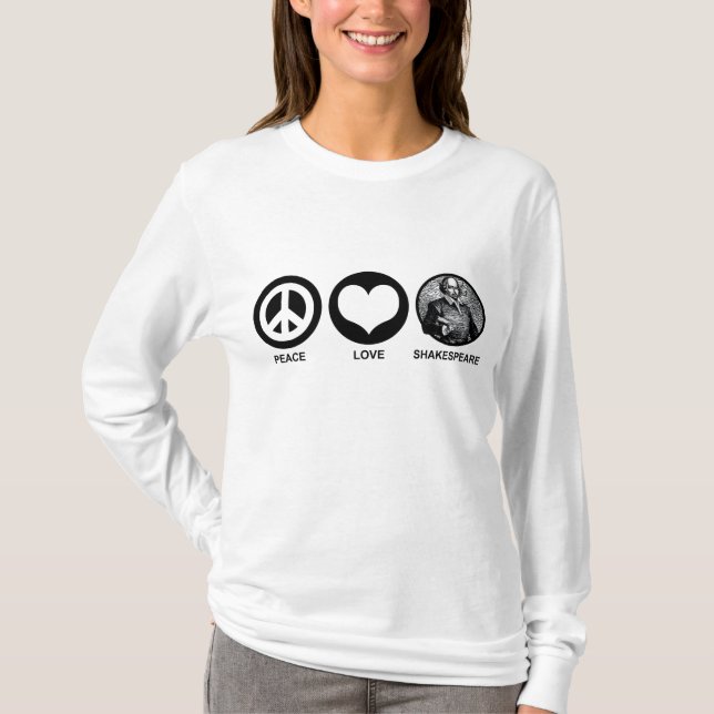Peace Love Shakespeare T-Shirt (Front)