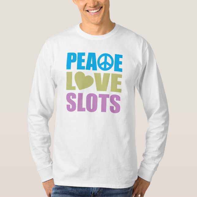 Peace Love Slots T-Shirt (Front)