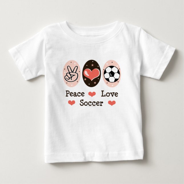 Peace Love Soccer Baby T shirt (Front)