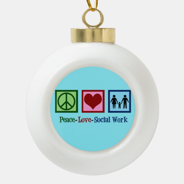 Peace Love Social Work Ceramic Ball Christmas Ornament (Front)
