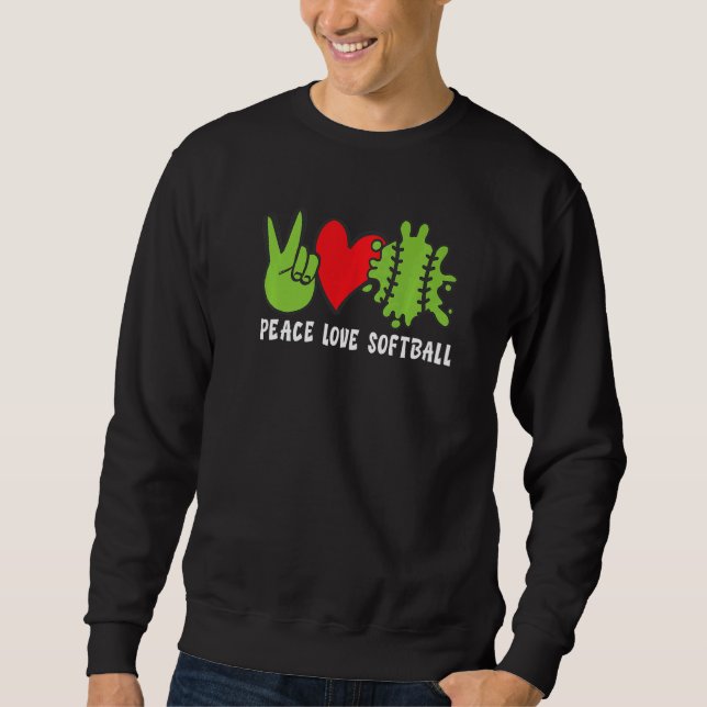 Peace Love Softball   Sweatshirt (Front)