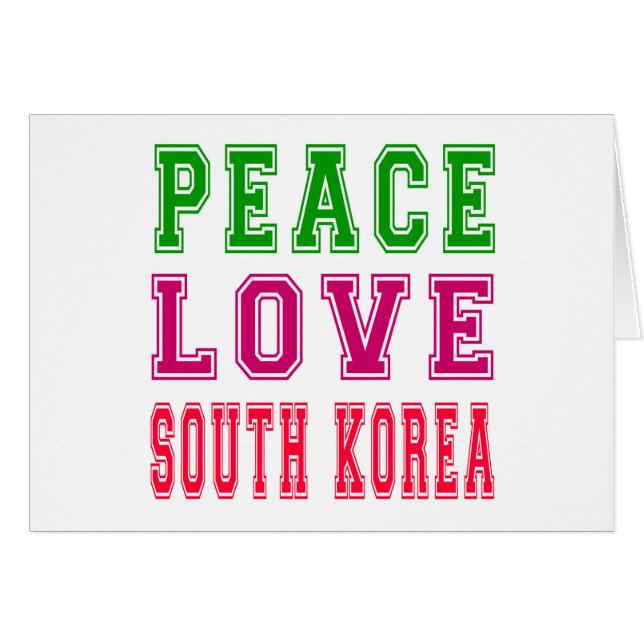 Peace Love South Korea (Front Horizontal)