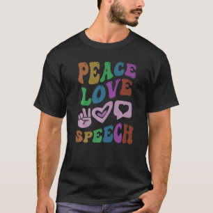 PEACE LOVE SPEECH Retro Language Therapist Groovy T-Shirt