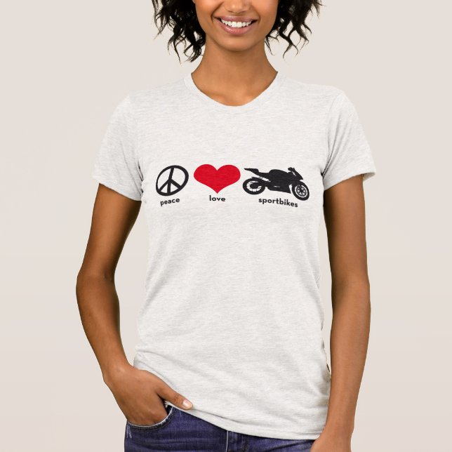 Peace • Love • Sportbikes T-Shirt (Front)