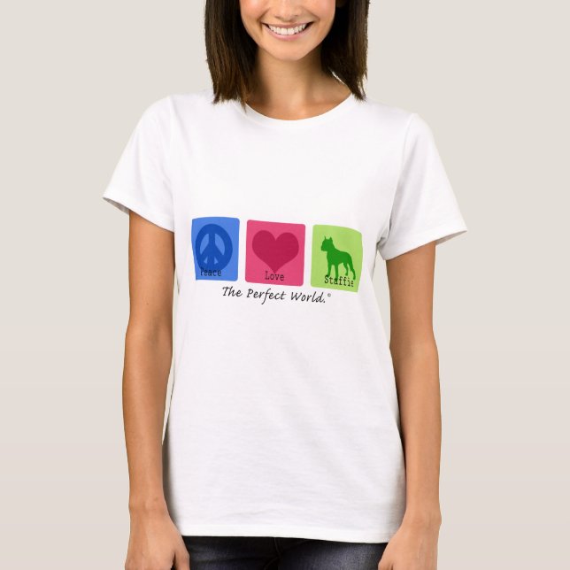Peace Love Staffie T-Shirt (Front)