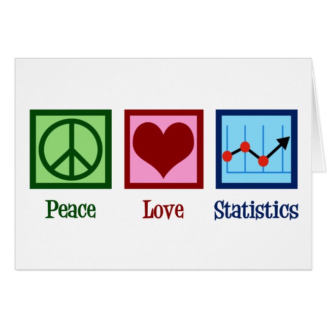 Peace Love Statistics (Front Horizontal)