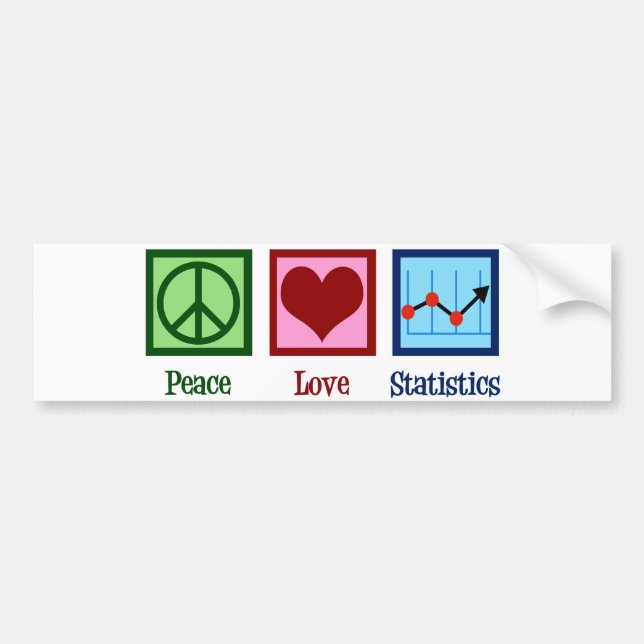 Peace Love Statistics Bumper Sticker (Front)