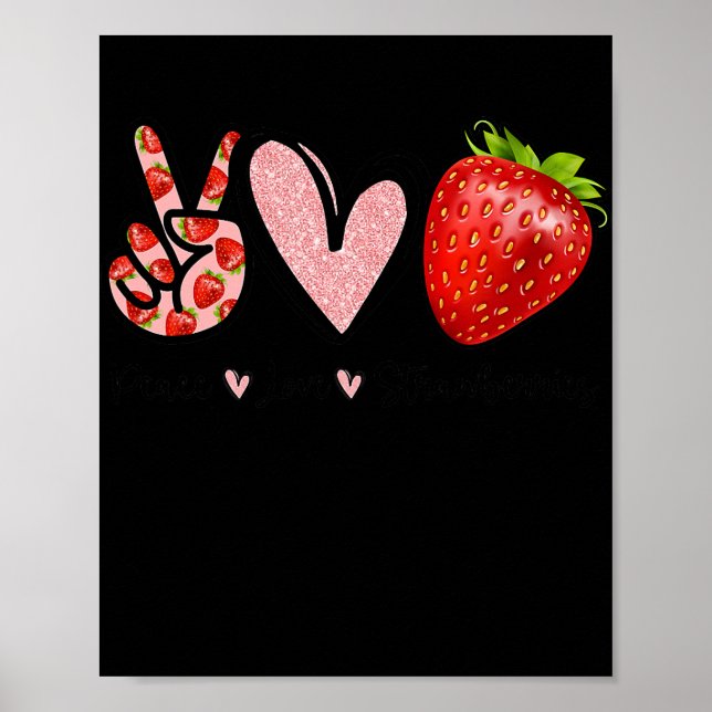 Peace Love Strawberry Farmer Strawberries Lover Poster (Front)