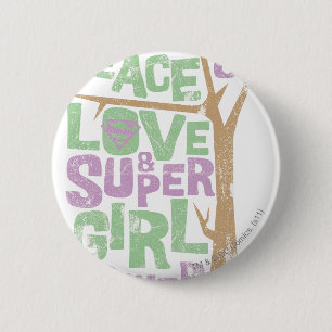 Peace Love & Supergirl Power 6 Cm Round Badge