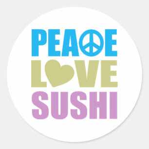 Peace Love Sushi Classic Round Sticker