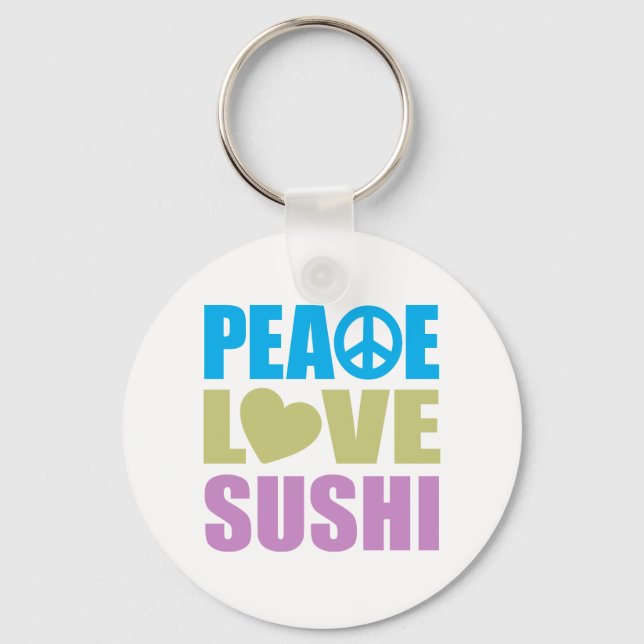 Peace Love Sushi Key Ring (Front)