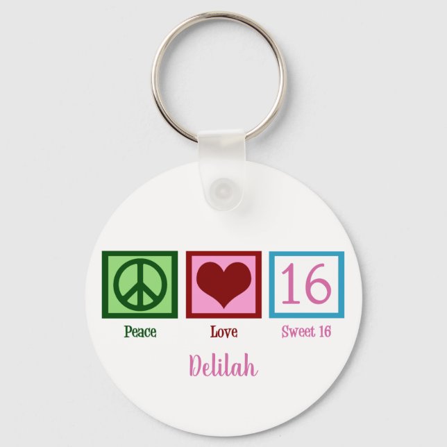 Peace Love Sweet Sixteen Custom 16th Birthday Key Ring (Front)