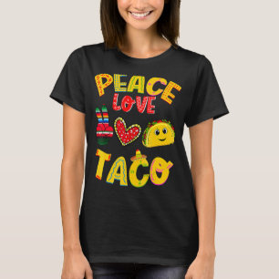 Peace Love Taco Mexican Fiesta Cinco De Mayo Taco T-Shirt