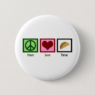 Peace Love Tacos 6 Cm Round Badge