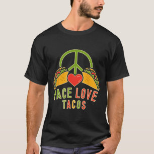 Peace Love Tacos Cinco De Mayo Mexican Fiesta Hipp T-Shirt