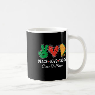 Peace Love Tacos Cinco De Mayo Mexican Party Fiest Coffee Mug