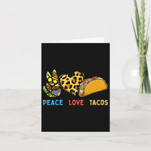 Peace Love Tacos Cute Taco Tuesday Mexican Food Lo Card