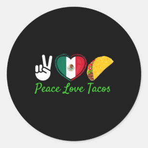 Peace Love Tacos Cute Taco Tuesday Mexican Food Lo Classic Round Sticker