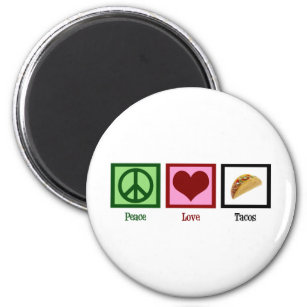 Peace Love Tacos Magnet