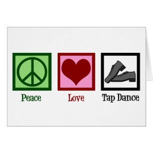 Peace Love Tap Dance Card