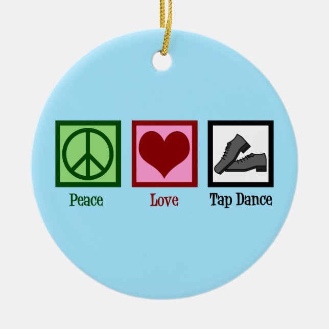 Peace Love Tap Dancing Christmas Ceramic Tree Decoration (Front)
