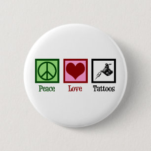 Peace Love Tattoos Cute Tattoo Artist Gun 6 Cm Round Badge