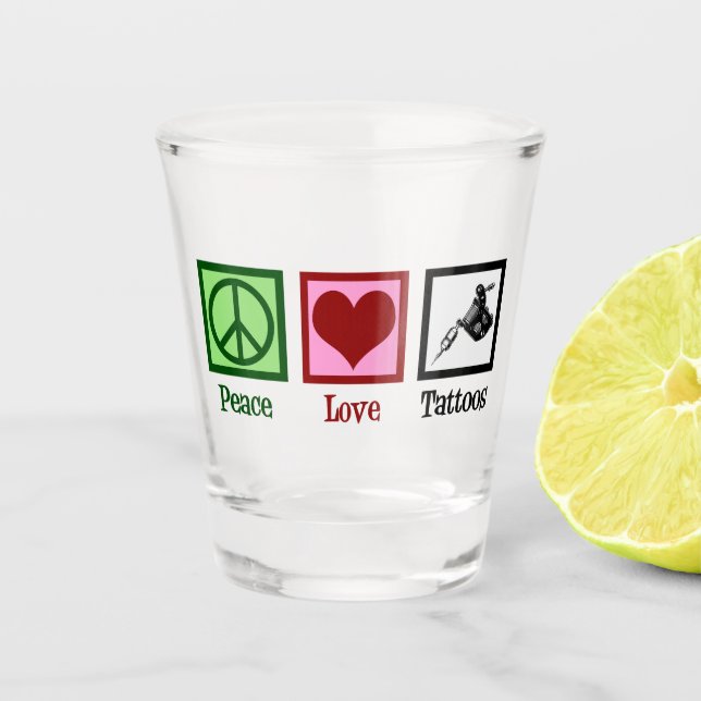 Peace Love Tattoos Cute Tattoo Artist Gun Shot Glass (Front)