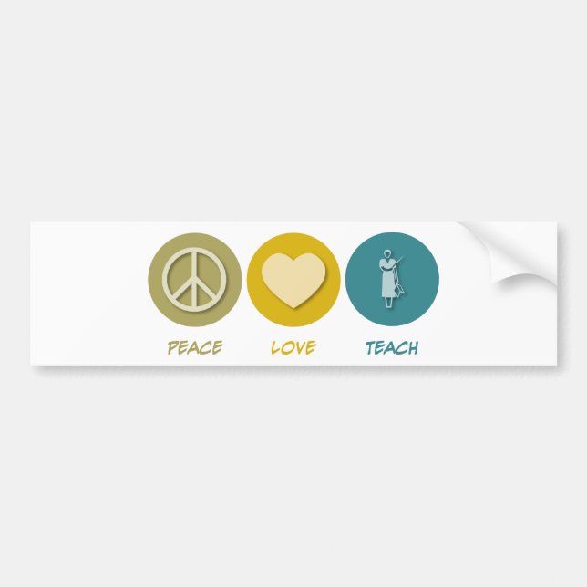 Peace Love Teach Bumper Sticker (Front)