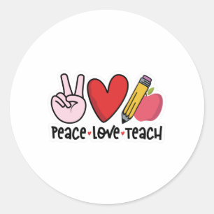 Peace Love Teach Classic Round Sticker