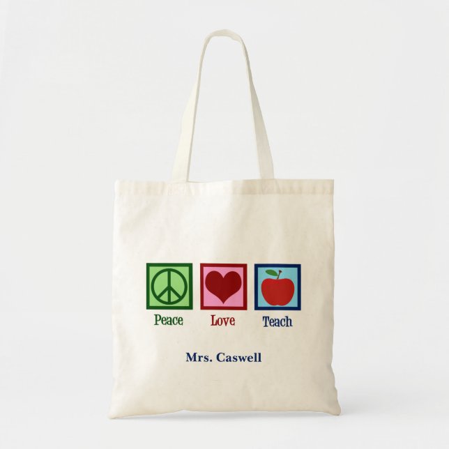 Peace Love Teach Cute Personalized Teacher Tote Bag (Front)