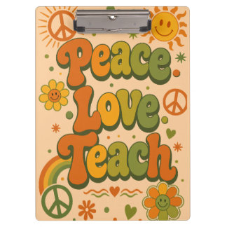 Peace Love Teach Inspirational Teacher Clipboard