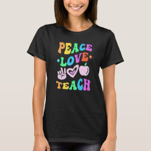 PEACE LOVE TEACH Retro Teacher Groovy Back To Scho T-Shirt