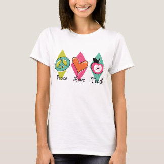 Peace Love Teach T-Shirt