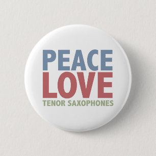Peace Love Tenor Saxophones 6 Cm Round Badge