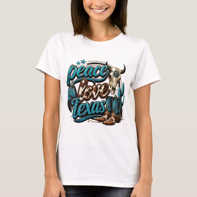 Peace Love Texas T-Shirt (Front)