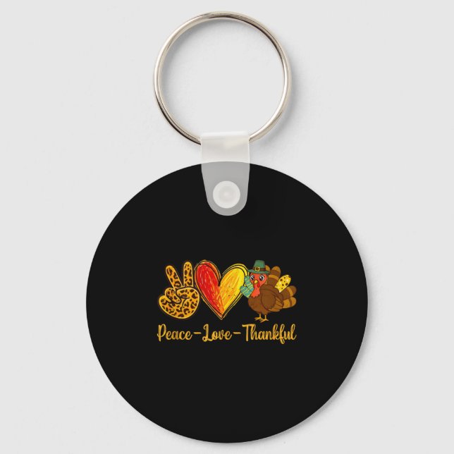 Peace Love Thankful Turkey Funny Thanksgiving Fall Key Ring (Front)