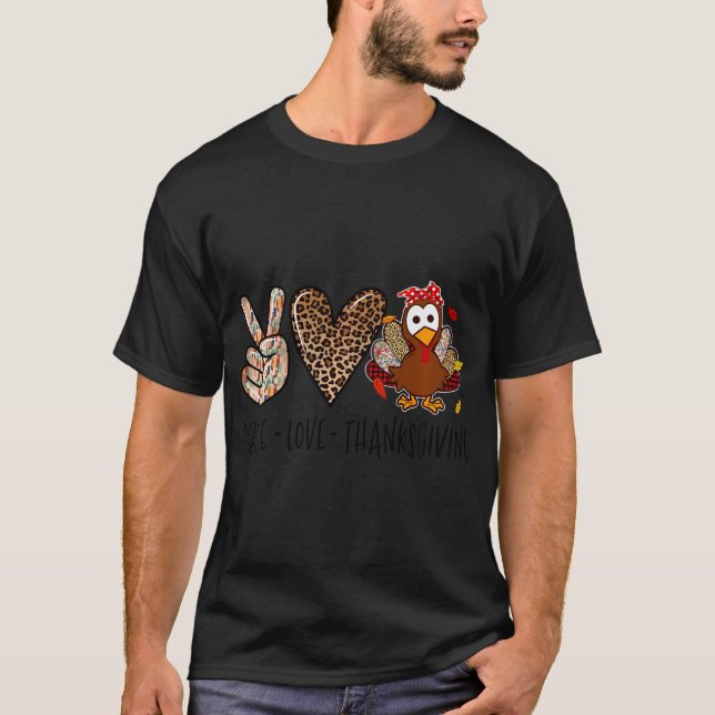 Peace Love Thanksgiving T-Shirt (Front)