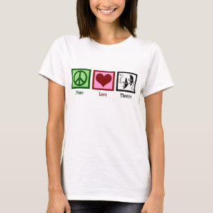Peace Love Theatre Cute Women's T-Shirt