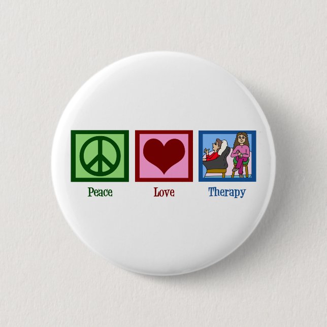 Peace Love Therapy 6 Cm Round Badge (Front)