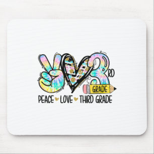 Peace Love Third Grade Funny Tie Dye Student Teach Mouse Pad