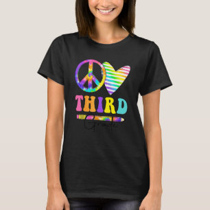 Peace Love Third Grade Tie Dye Happy First Day Of  T-Shirt