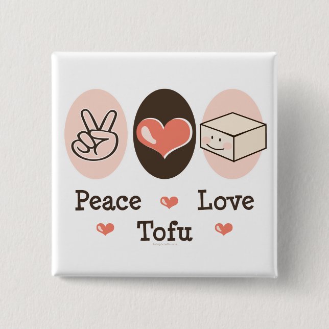 Peace Love Tofu Button (Front)