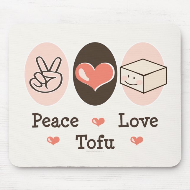 Peace Love Tofu Mousepad (Front)