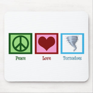 Peace Love Tornadoes Mouse Pad