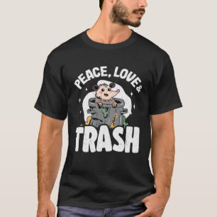 Peace, Love & Trash Funny Opossum Meme Possum 1 T-Shirt